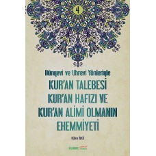 Kur'an Talebesi, Kur'an Hafızı ve Kur'an Alimi Olmanın Ehemmiyeti