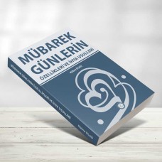 Mübarek Günler Geceler ve İhya Usulü